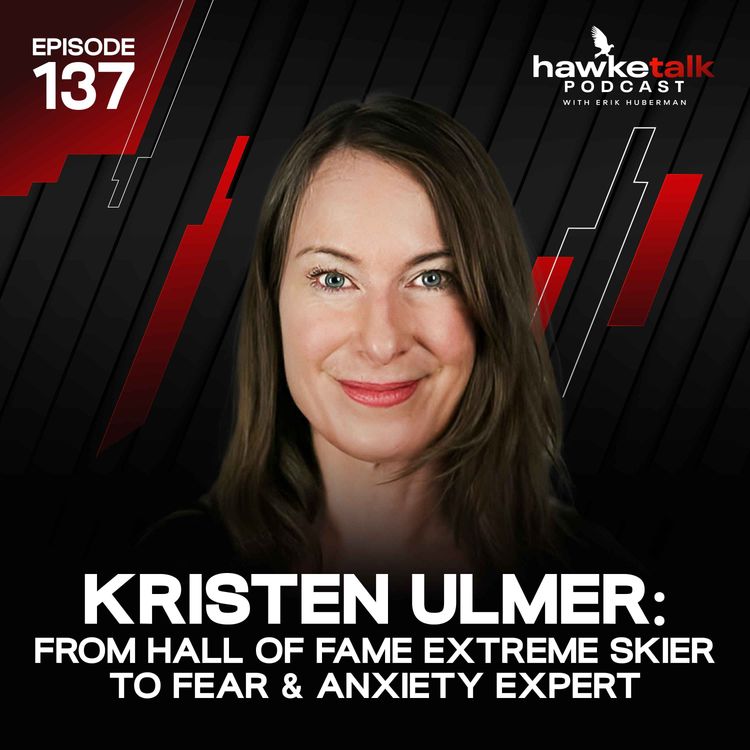 cover art for 137. Kristen Ulmer: From Hall of Fame Extreme Skier to Fear & Anxiety Expert 