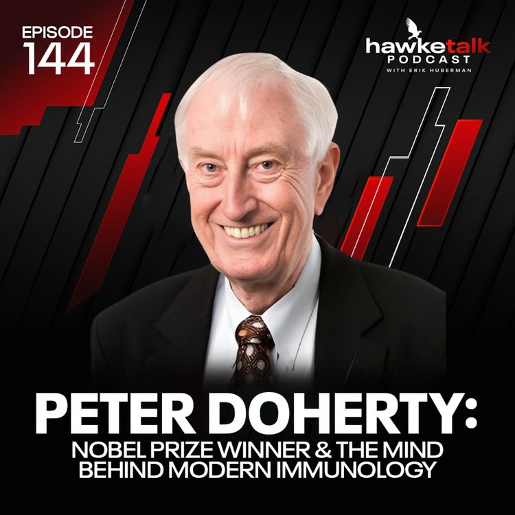 cover art for 144. Peter Doherty: Nobel Prize Winner & the Mind Behind Modern Immunology