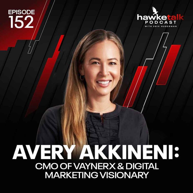 cover art for 152. Avery Akkineni: CMO of VaynerX & Digital Marketing Visionary