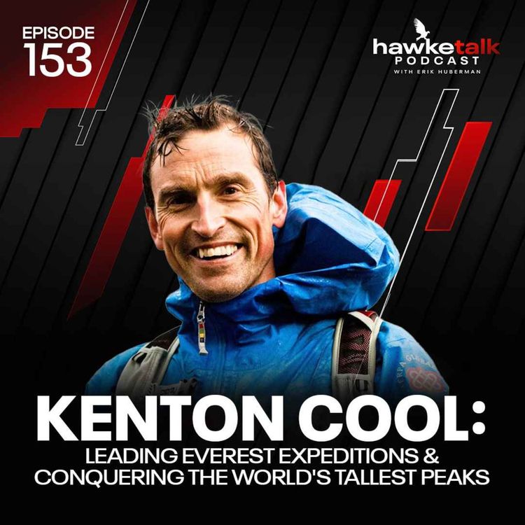 cover art for 153. Kenton Cool: Leading Everest Expeditions & Conquering the World's Tallest Peaks