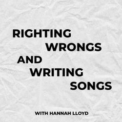 cover art for Righting Wrongs and Writing Songs 