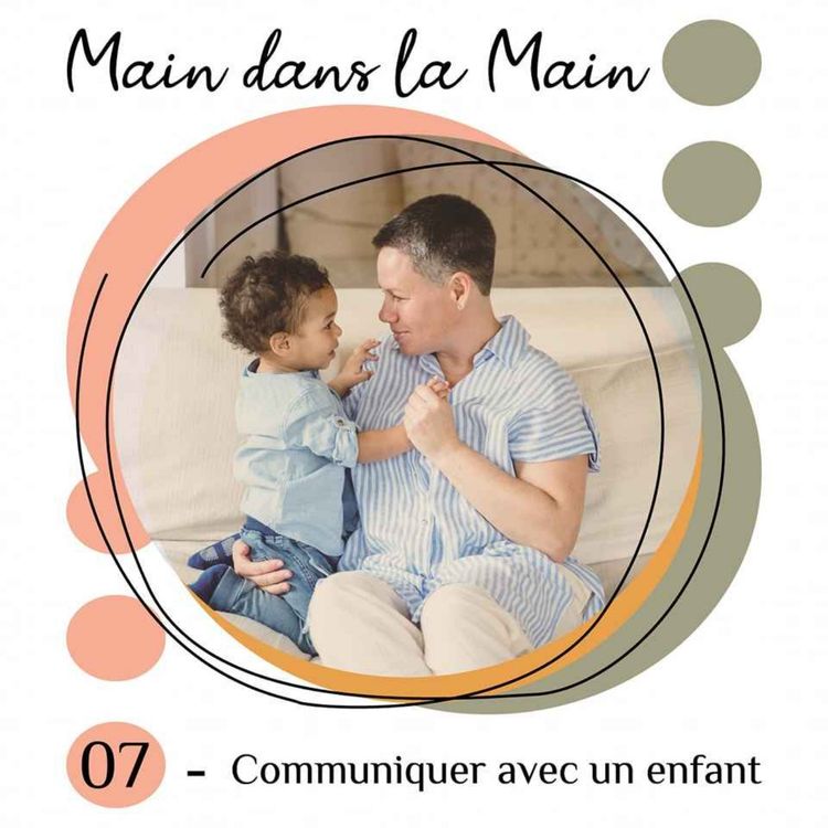 cover art for [REPLAY] 07 - Communiquer avec un enfant 