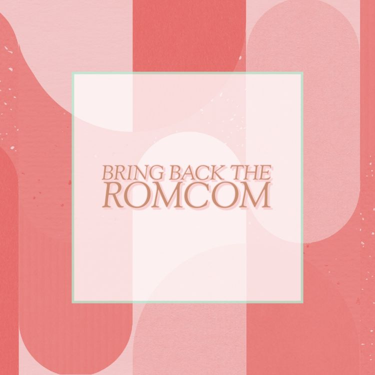 cover art for Bring Back the Rom-Com!!