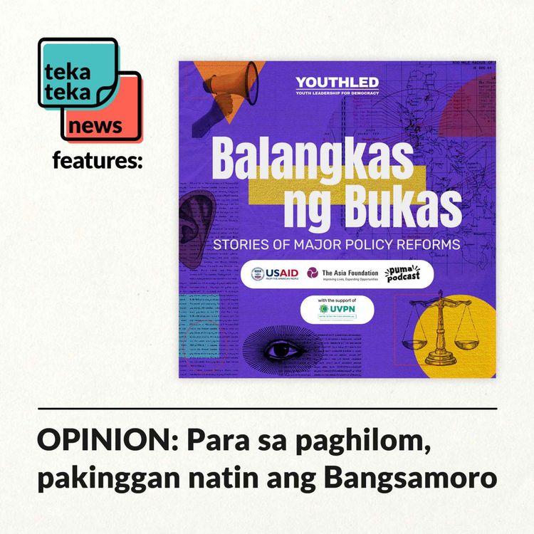cover art for OPINION: Para sa paghilom, pakinggan natin ang Bangsamoro