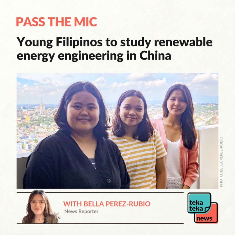 cover art for Pass the Mic: Young Filipinos to study renewable energy engineering in China