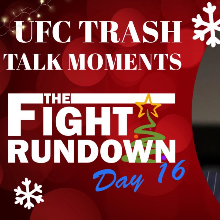 cover art for ADVENT CALENDAR DAY 16 - UFC TRASH TALK REACTION