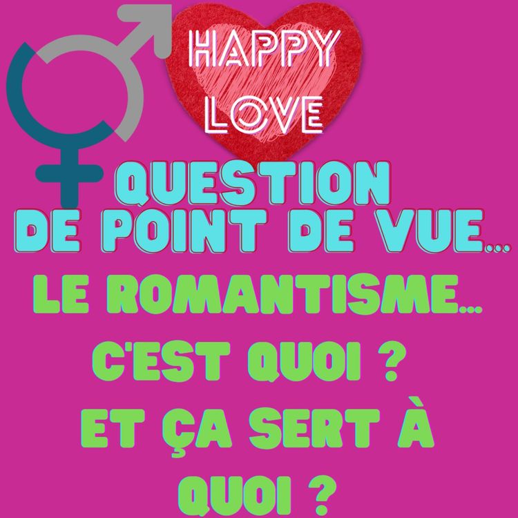 cover art for Question de point de vue : le romantisme... c'est quoi ? Et ça sert à quoi ?