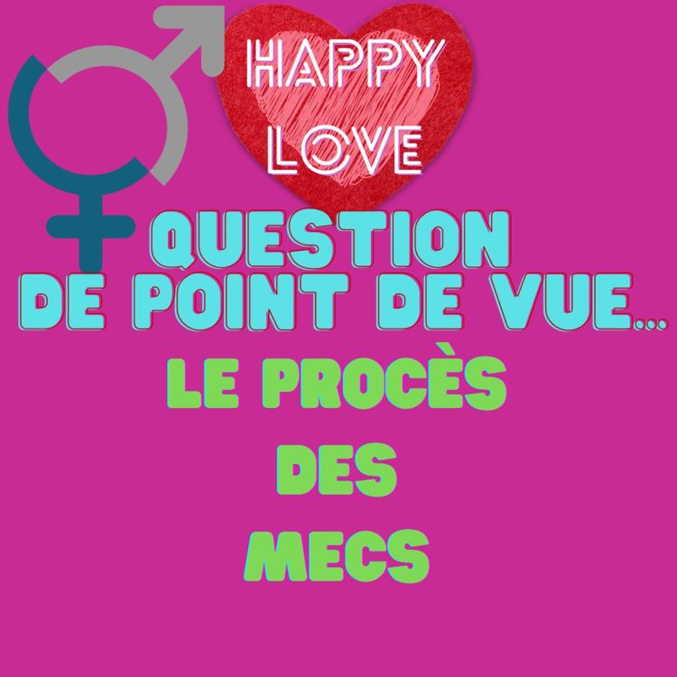 cover art for Question de point de vue - Le procès des mecs