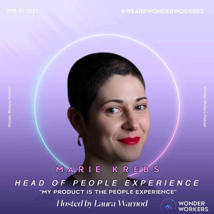 cover art for WonderWorker 4: Marie Krebs, Head of People Experience @BuildARocketBoy - The Superpower of Asking Questions 