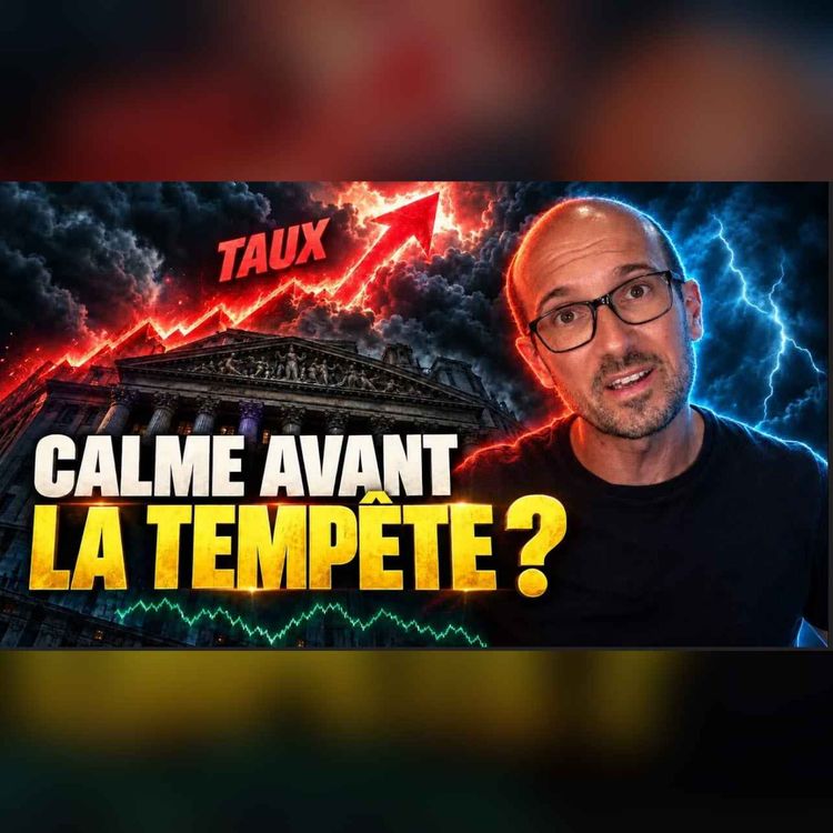 cover art for Les taux s’envolent… pourquoi la Bourse ne panique pas ?