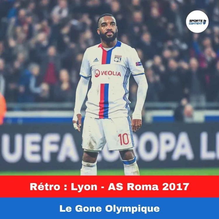 cover art for Rétro : Lyon - AS Roma 2017