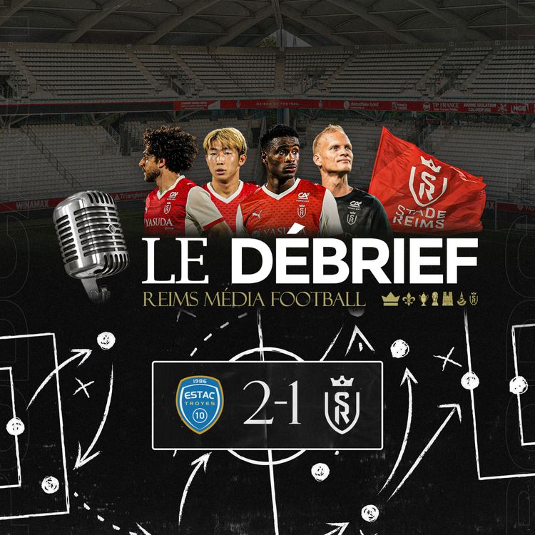cover art for Troyes-Reims, le débrief #ESTACSDR