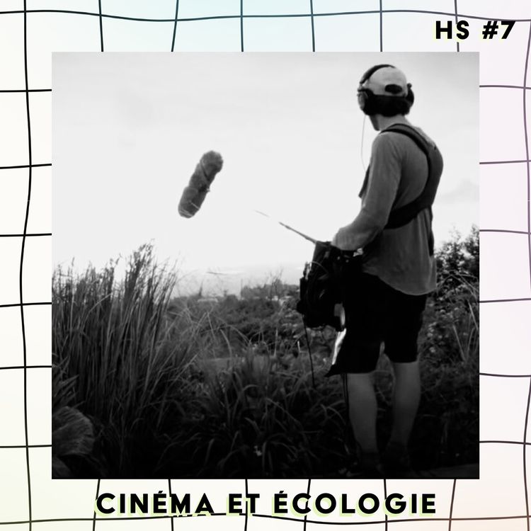 cover art for Cinéma et écologie avec Emmanuel Hessler - Les Heures Supp' #7 