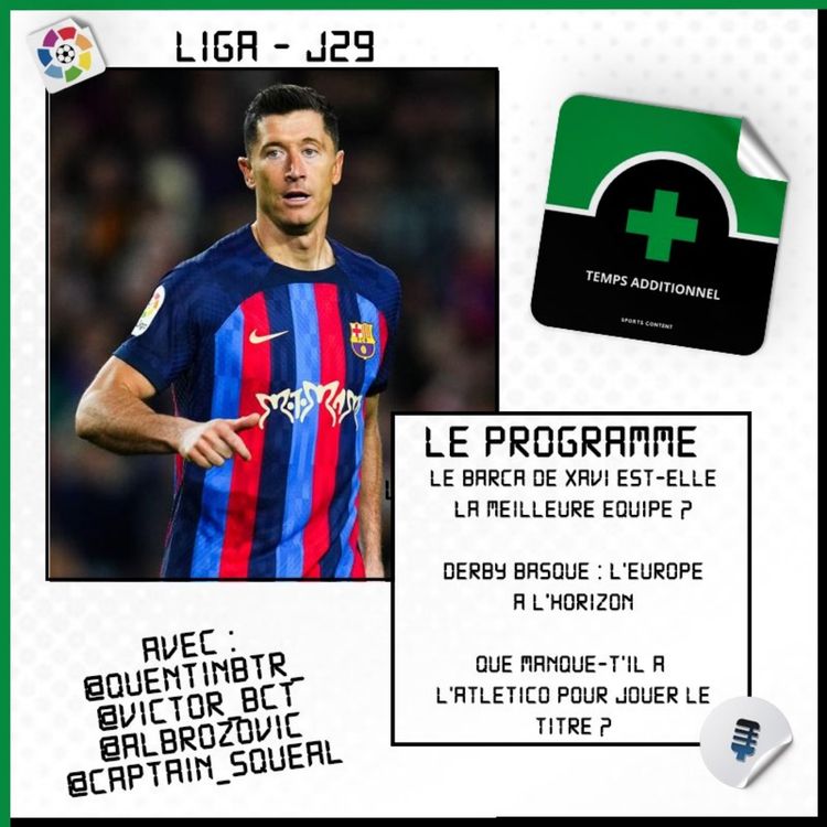 cover art for La Liga - J29 : Le Barça de Xavi est-elle la meilleure équipe d'Espagne ?