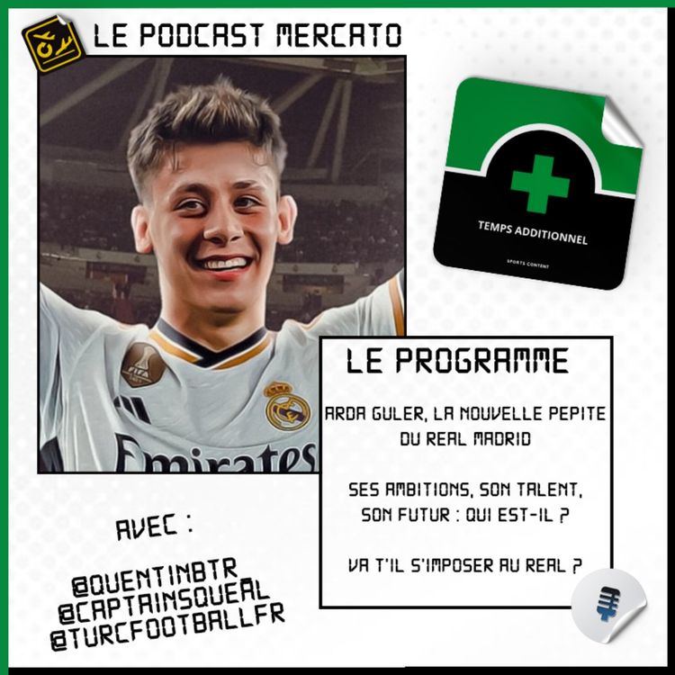 cover art for Mercato #1 : Güler, le futur crack du Real Madrid