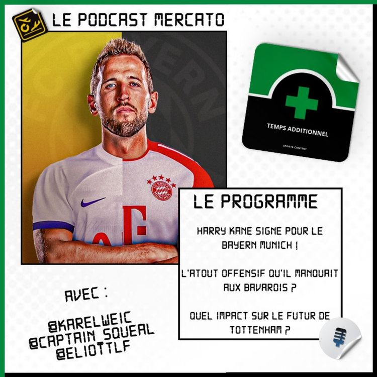 cover art for Mercato #9 : Kane signe au Bayern Munich !