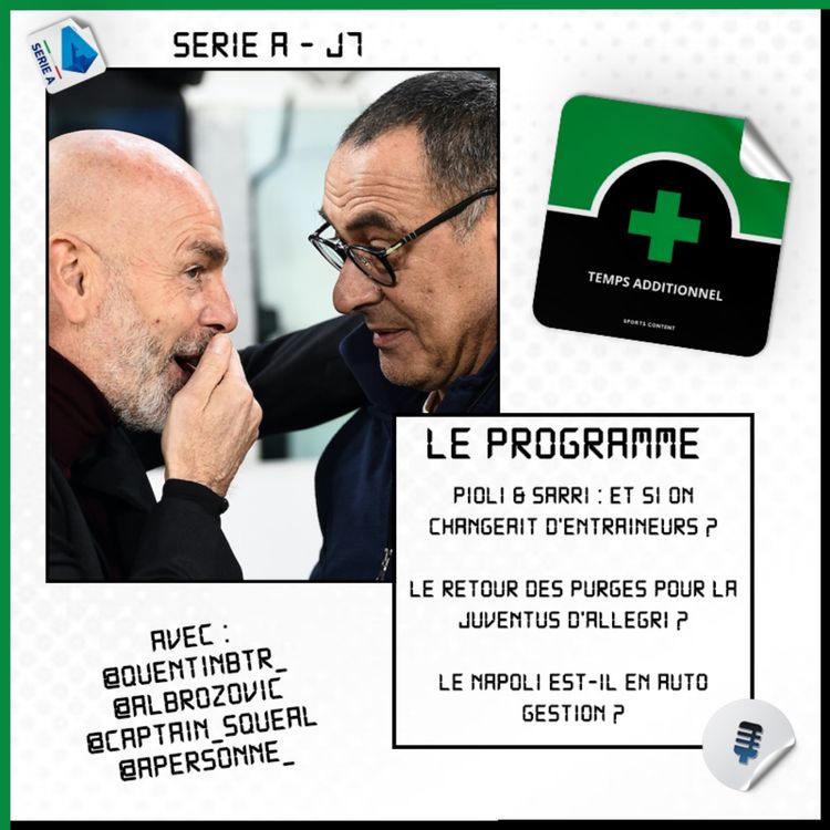 cover art for Serie A - J7 : Pioli & Sarri : et si le Milan et la Lazio se séparaient d'eux ?