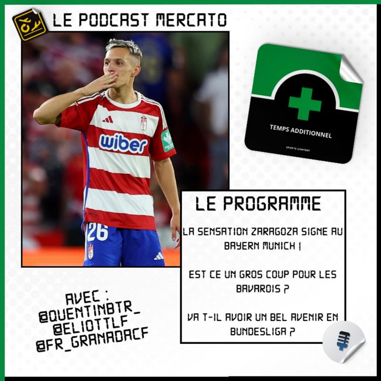cover art for Mercato #12 : La sensation Zaragoza signe au Bayern Munich !