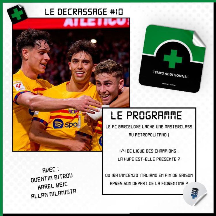 cover art for Le Décrassage #10 : La leçon du Barça à l'Atletico de Madrid !