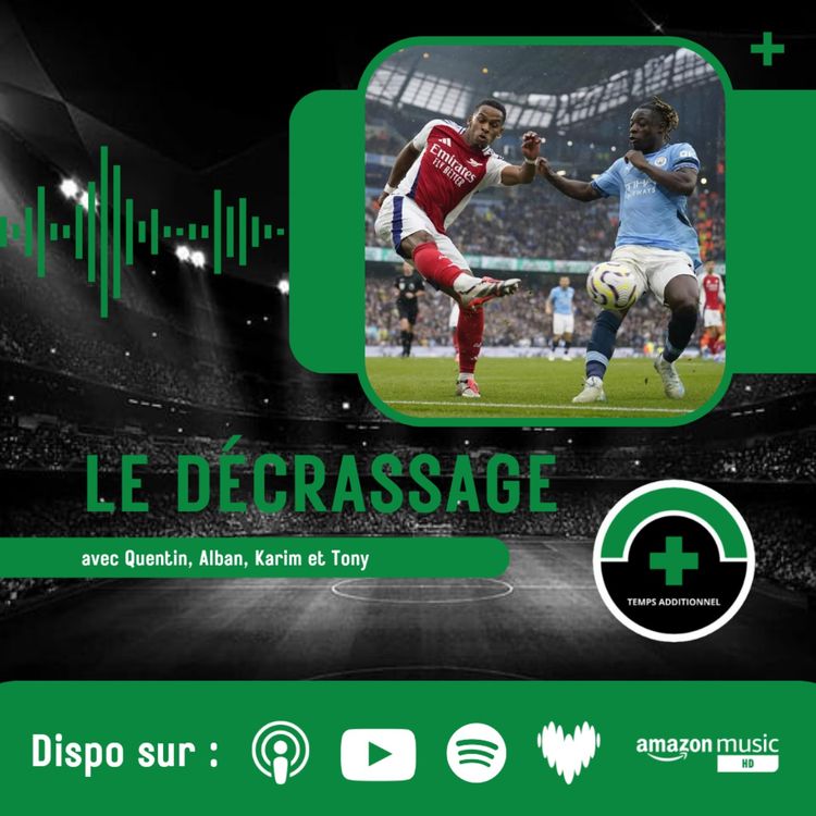 cover art for Le Décrassage #1 Saison 2 : C'est l'heure de la reprise pour Temps Additionnel !