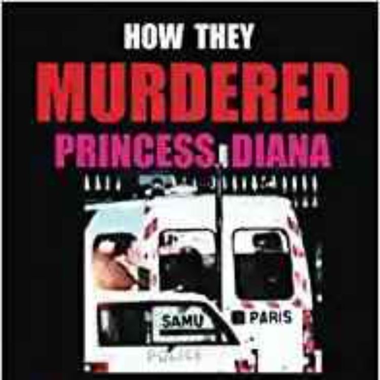 cover art for John Morgan - How They Murdered Princess Diana: The Shocking Truth