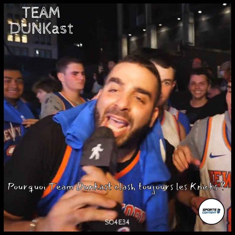 cover art for Pourquoi Team Dunkast clash toujours les Knicks ?