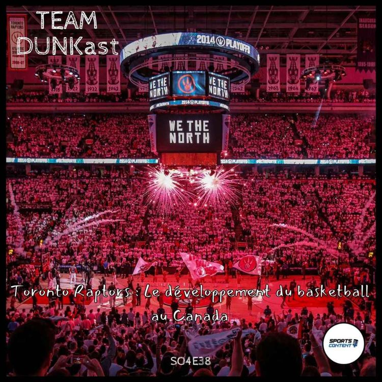 cover art for Toronto Raptors : Le développement du basketball au Canada