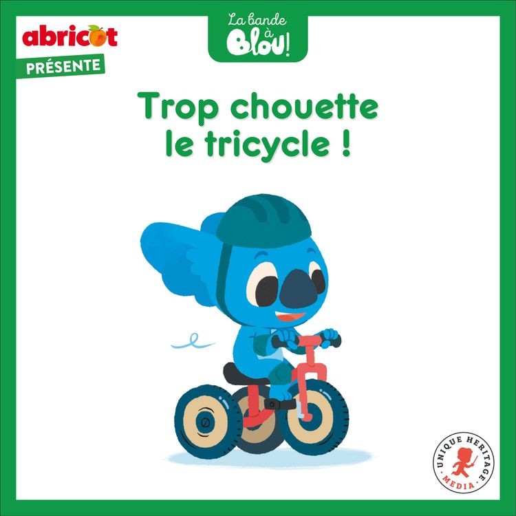 cover art for Trop chouette le tricycle !