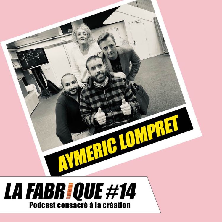 cover art for La Fabrique #14 - Aymeric Lompret