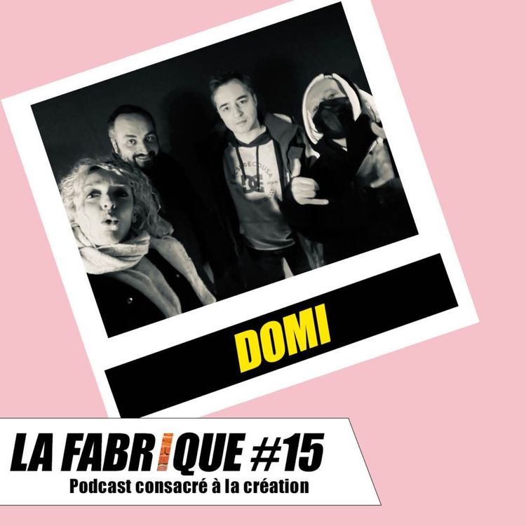 cover art for La Fabrique #15 - Domi