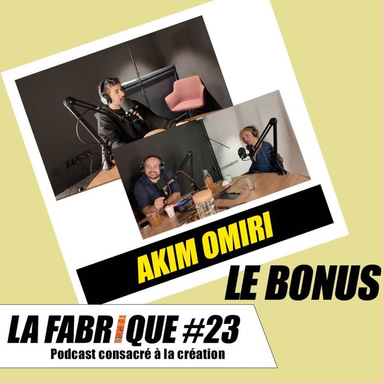 cover art for La Fabrique #23 bonus - Akim Omiri