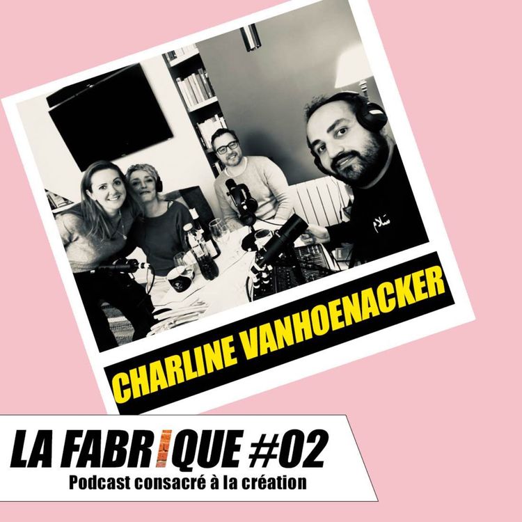 cover art for La Fabrique #2 - Charline Vanhoenacker