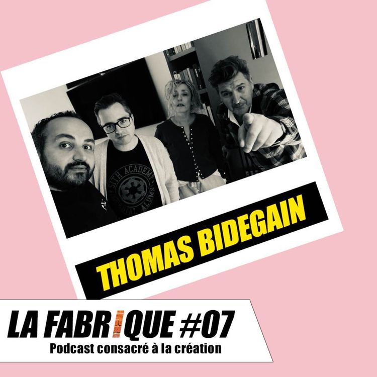 cover art for La Fabrique #7 - Thomas Bidegain