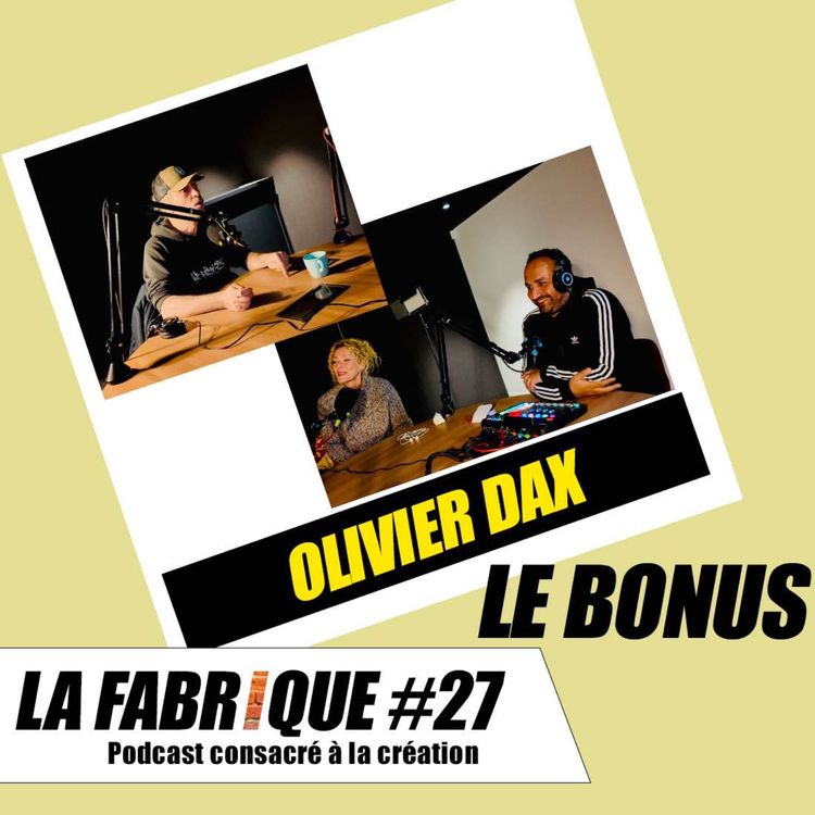 cover art for La Fabrique #27 bonus - Olivier Dax
