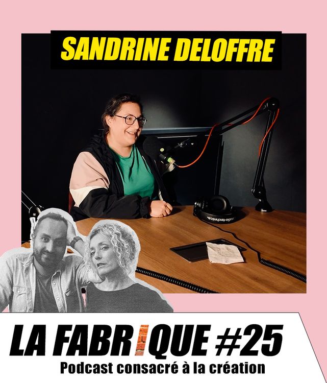 cover art for La Fabrique #25 - Sandrine Deloffre