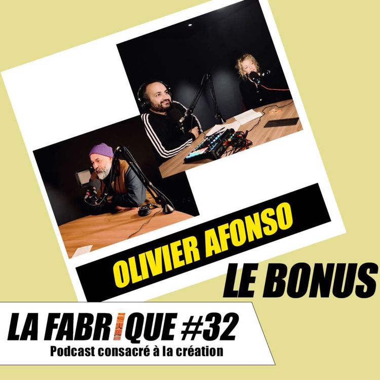 cover art for La Fabrique #32 bonus - Olivier Afonso
