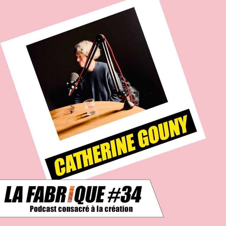 cover art for La Fabrique #34 - Catherine Gouny