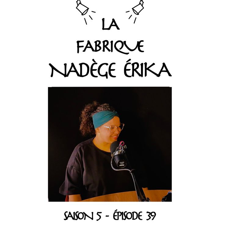 cover art for La Fabrique #39 - Nadège Érika