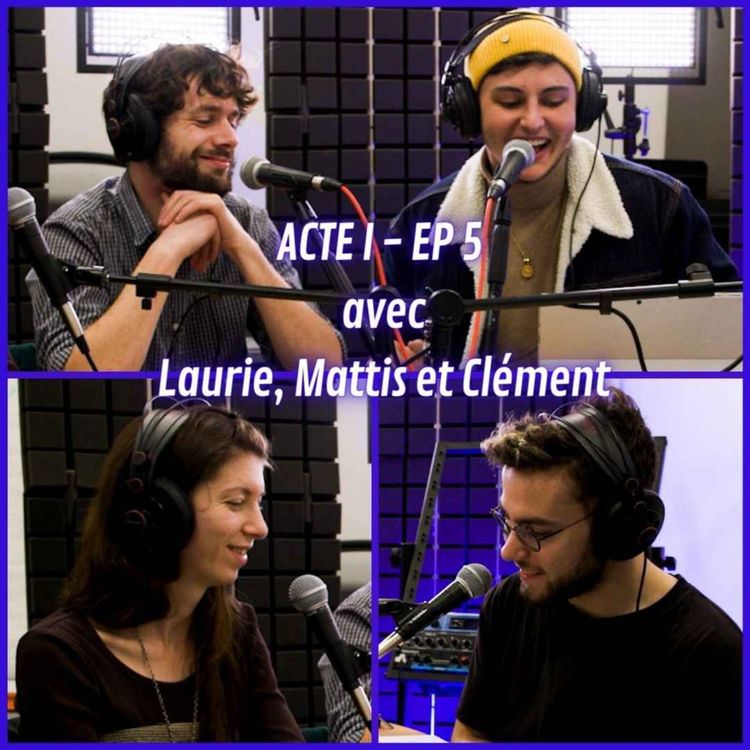 cover art for UN CASTING QUI N'EN EST PAS UN | ACTE 1 - EP 6 avec Laurie, Mattis et Clément