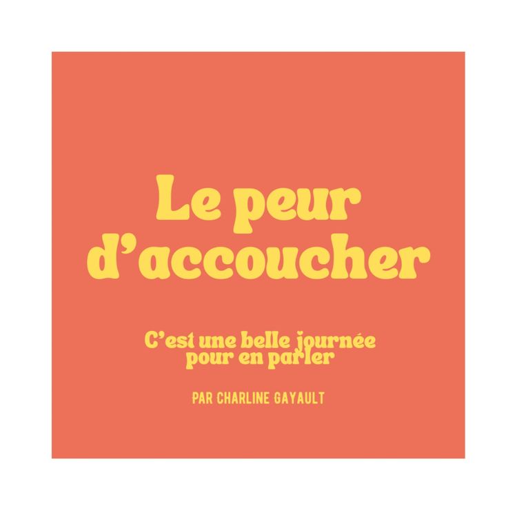 cover art for 11 - « J’ai peur d’accoucher »