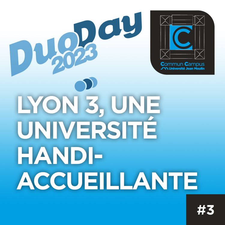 cover art for #3 - Lyon 3, une université handi-accueillante