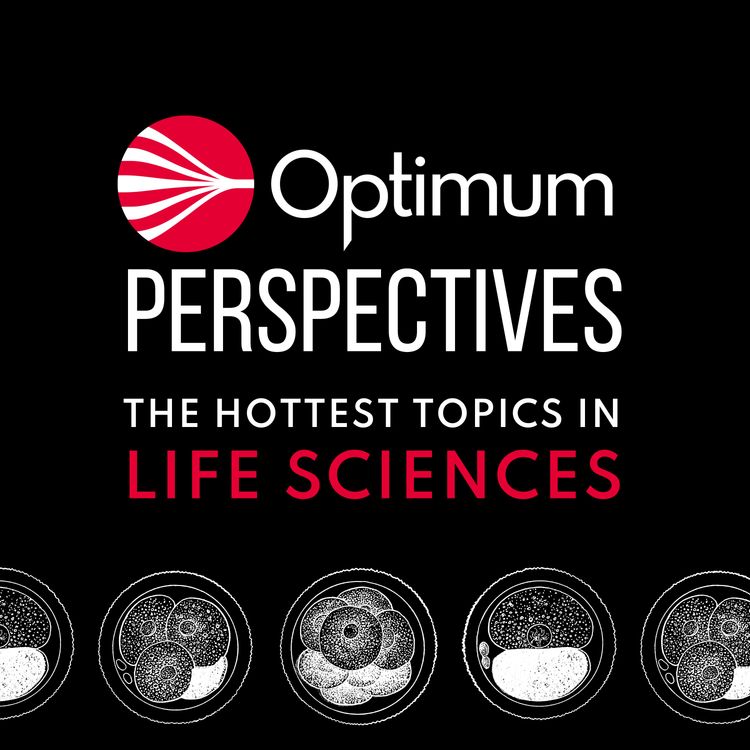 cover art for An interview with Dan Mahony, UK Government Life Sciences Envoy, by Optimum’s Eva Haas