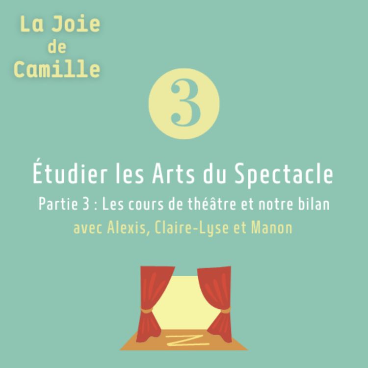 cover art for 3. La licence arts du spectacle | Partie 3 | avec Alexis, Claire-Lyse et Manon