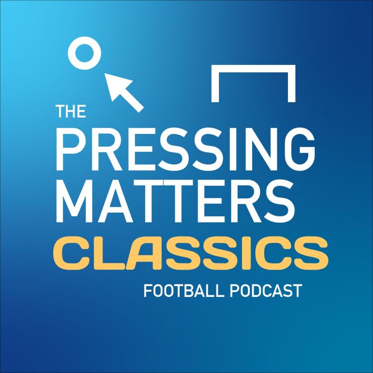 cover art for Pressing Matters Classics: Bayern vs BVB Pokal Final 2012