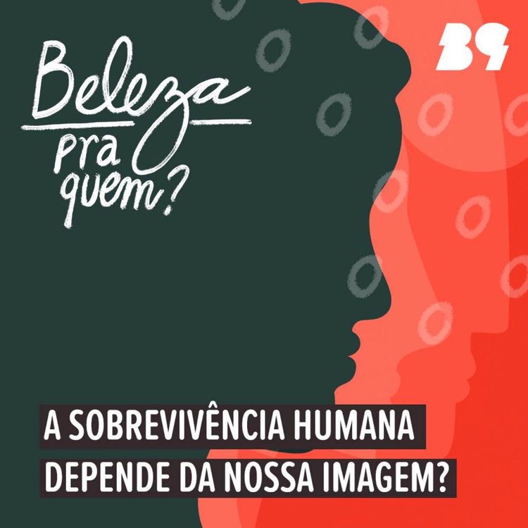 cover art for A sobrevivência humana depende da nossa imagem?