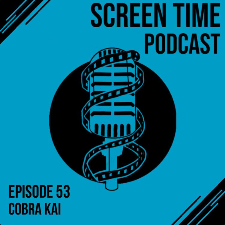 cover art for 53 Cobra Kai Never Dies (But Maybe It Should)