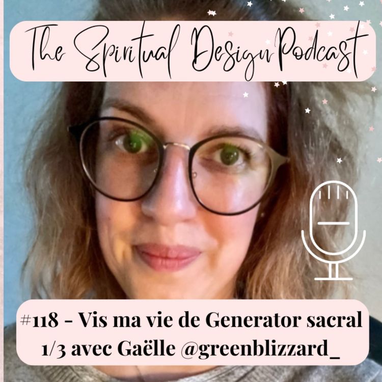 cover art for #118 - Vis ma vie de Generator sacral 1/3, avec Gaëlle @greenblizzard_