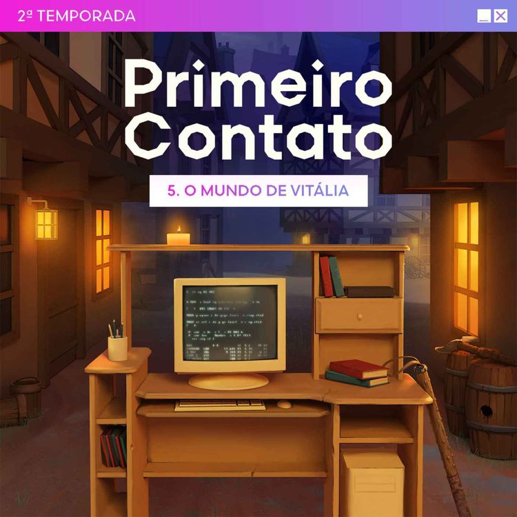 cover art for Primeiro Contato 2ª Temporada - 5. O mundo de Vitália