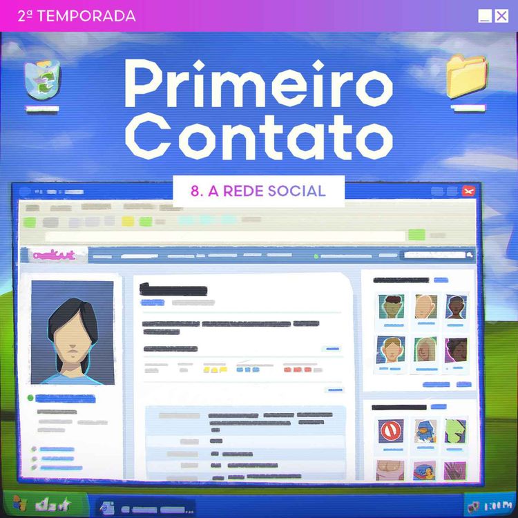 cover art for Primeiro Contato 2ª Temporada - 8. A rede social