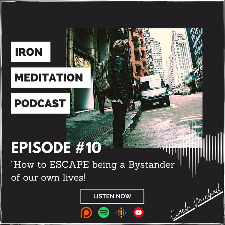 cover art for How to ESCAPE being a Bystander of our own lives!